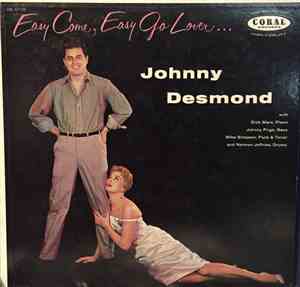 Johnny Desmond With Dick Marx Quartet - Easy Come, Easy Go Lover...
