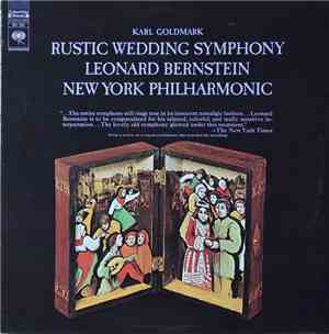 Karl Goldmark - Leonard Bernstein, New York Philharmonic - Rustic Wedding Symphony