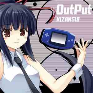 Kizan518 - OutPut