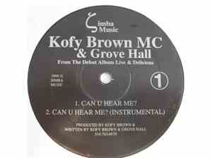 Kofy Brown MC & Grove Hall - Can U Hear Me?