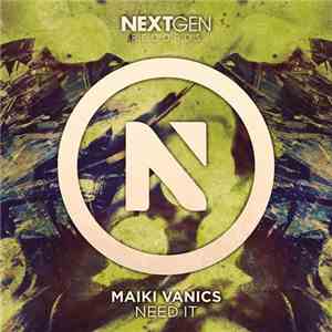 Maiki Vanics - Need It