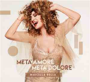 Marcella Bella - Metà Amore Metà Dolore