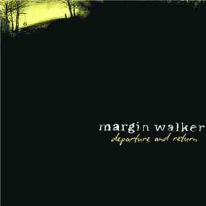 Margin Walker - Departure and Return