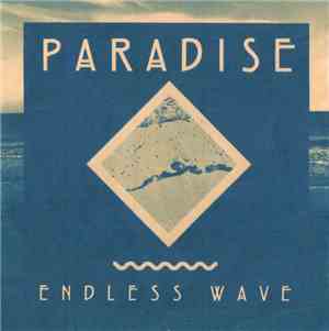 Paradise  - Endless Wave / Blue Flower