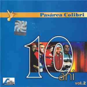 Pasărea Colibri - 10 Ani Volumul 2