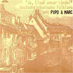Pipo & Marc - Ja, Elsass Unser Ländel