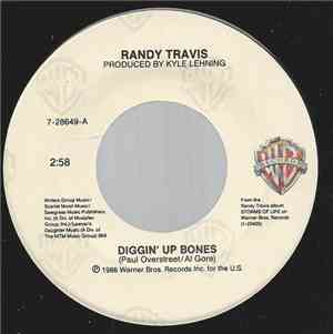Randy Travis - Diggin' Up Bones / There'll Always Be A Honky Tonk Somewhere