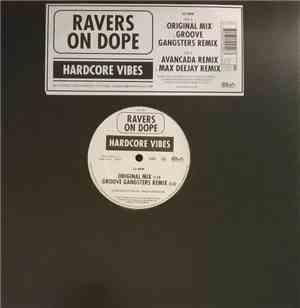 Ravers On Dope - Hardcore Vibes