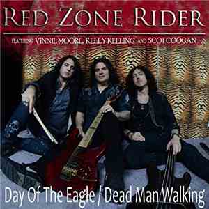 Red Zone Rider Featuring Vinnie Moore, Kelly Keeling and Scot Coogan - Day Of The Eagle / Dead Man Walking