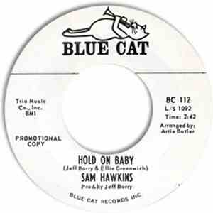 Sam Hawkins - Hold On Baby / Bad As They Come