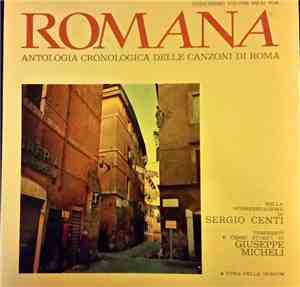 Sergio Centi - Romana - Antologia Cronologica Delle Canzoni Di Roma - Dodic ...