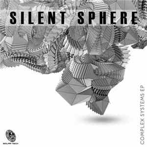 Silent Sphere - Complex Systems EP
