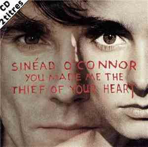 Sinéad O'Connor - You Made Me The Thief Of Your Heart