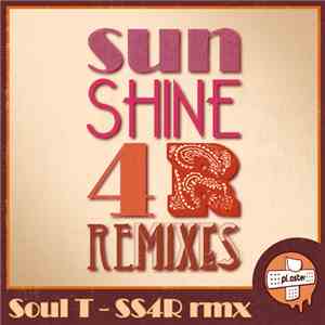 Soul T - Sunshine 4 R Remixes