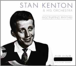 Stan Kenton And His Orchestra - Fascinating Rhythm