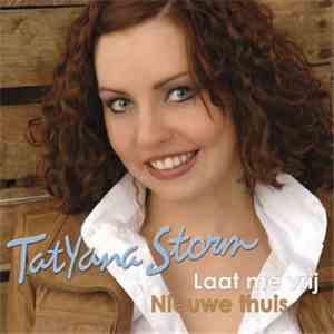 TatYana Storm - Laat Me Vrij / Nieuwe Thuis