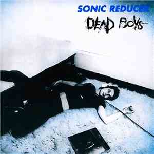 The Dead Boys - Sonic Reducer