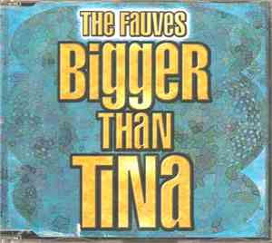 The Fauves - Bigger Than Tina