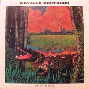 The Neville Brothers - Fiyo On The Bayou