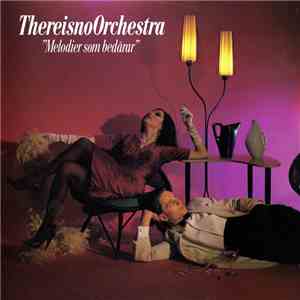 ThereisnoOrchestra - Melodier Som Bedårar