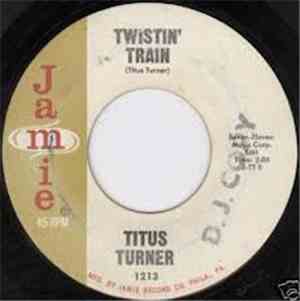 Titus Turner - Walk On The Wild Side Twist / Twistin' Train