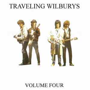Traveling Wilburys - Volume Four