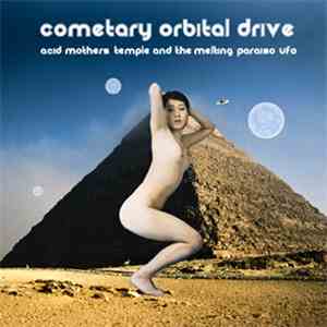 Acid Mothers Temple And The Melting Paraiso UFO - Episodes Of Cometary Orbi ...