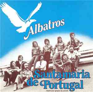 Albatros - Santamaria De Portugal (Dédié Ans 'Gitans' Du 'Pirate')