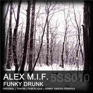 Alex M.I.F. - Funky Drunk