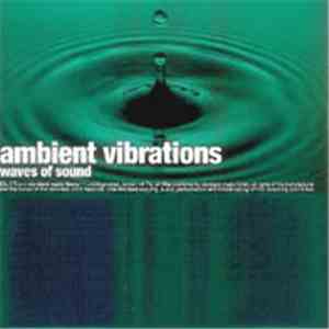Alex Rizzo, Elliot Ireland & Tom Greenwood  - Ambient Vibrations