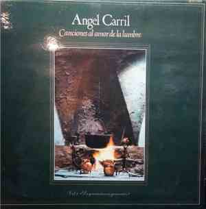Angel Carril - Canciones Al Amor De La Lumbre