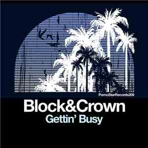 Block & Crown - Gettin' Busy