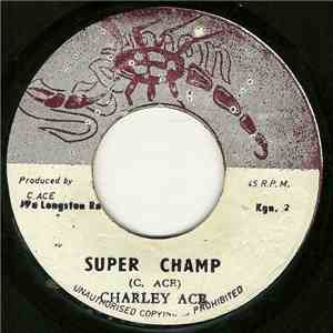 Charley Ace - Super Champ