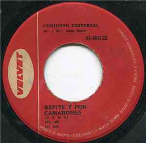 Conjunto Universal / Ray Perez Y Sus Kenyas - Repite Y Pon Camarones / Uvas Verdes