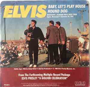 Elvis Presley - Baby, Let's Play House / Hound Dog