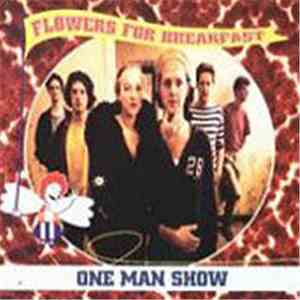 Flowers For Breakfast - One Man Show