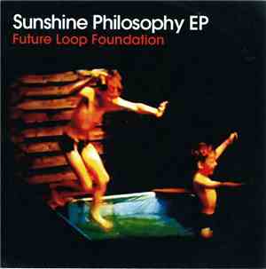 Future Loop Foundation - Sunshine Philosophy EP