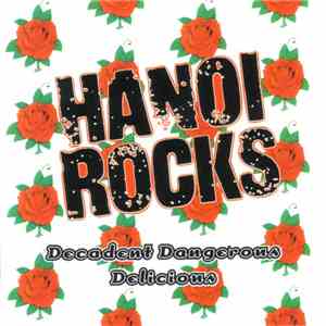 Hanoi Rocks - Decadent Dangerous Delicious
