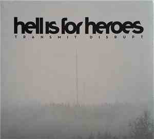 Hell Is For Heroes - Transmit Disrupt