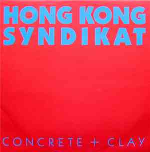 Hong Kong Syndikat - Concrete + Clay