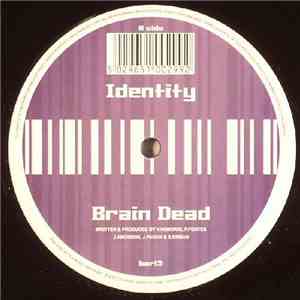 Identity  - Brain Dead / Throttle
