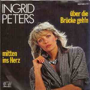 Ingrid Peters - Über Die Brücke Geh'n