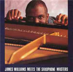 James Williams  - James Williams Meets The Saxophone Masters