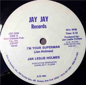 Jan Leslie Holmes - I'm Your Superman