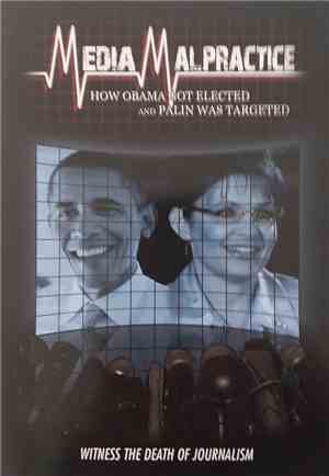 John Ziegler - Media Malpractice: How Obama Got Elected And Palin Was Targeted