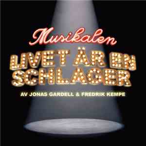 Jonas Gardell & Fredrik Kempe - Musikalen Livet Är En Schlager