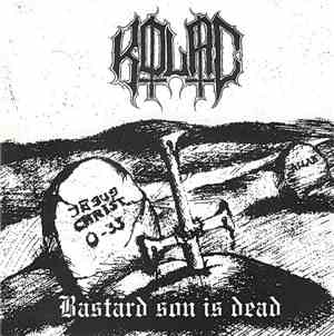 Kolac - Bastard Son Is Dead