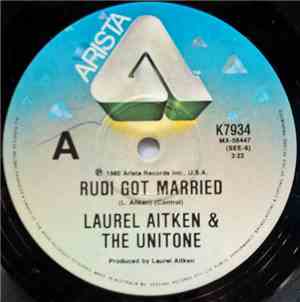 Laurel Aitken And The Unitone - Rudi Got Married