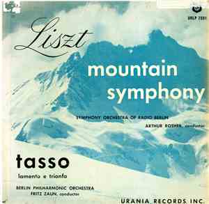 Liszt - Symphony Orchestra Of Radio Berlin, Arthur Rother / Berlin Philharmonic Orchestra, Fritz Zaun - Mountain Symphony - Symphonic Poem No. 1 / Tasso - Symphonic Poem No. 2