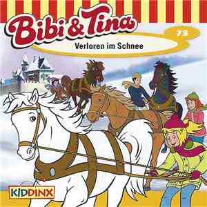 Markus Dittrich - Bibi Und Tina 73 - Verloren Im Schnee